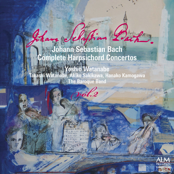 ALM RECORDS／Yoshio Watanabe【Bach: Complete Harpsichord Concertos